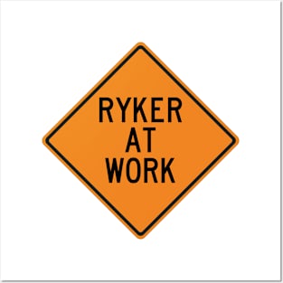 Ryker at Work Funny Warning Sign Posters and Art